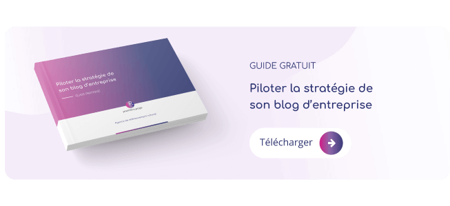 Piloter la stratégie de son blog d'entreprise